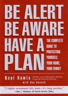 "Be Alert, Be Aware, Have a Plan" by Neal Rawls and Sue Kovac