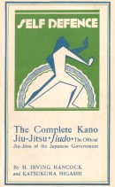 "Self Defence - The Complete Kano Jiu-Jitsu - Jiudo - The official Jiu-Jitsu of the Japanese Government" av H. Irving Hancock og Katsukuma Higashi