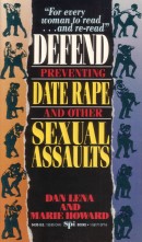 "Defend: Perventing Date Rape and Other Sexual Assaults" av Dan og Marie Howard Lena