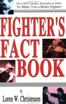 Fighter's Fact Book: Over 400 concepts, Principals & Drills to Make You a Better Fighter