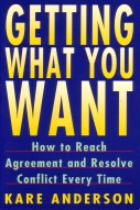 "Getting What You Want - How to Reach Agreement and Resolve Conflict Every Time" av Kare Anderson
