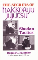 "The secrets of hakkoryu jujutsu - shodan tactics" av Dennis G. Palumbo