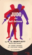 "Judo and Self-Defense" av E. G. Bartlett. "100 Lessons Arranged as a Self-Study Course"