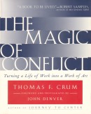 "The Magic of Conflict - Turning a Life of Work into a Work of Art" av Thomas F. Crum