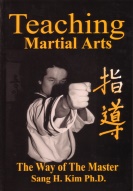 "Teaching Martial Arts - The Way of The Master" av Sang H. Kim, Ph.D.