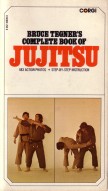 Bruce Tegner's Complete Book of Jujitsu 