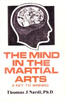 "The Mind in the Martial Arts - a Key to Winning" av Thomas J. Nardi, Ph.D.