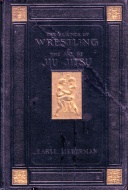 "The Science of Wrestling and the Art of Jiu-Jitsu" by Earle Liederman